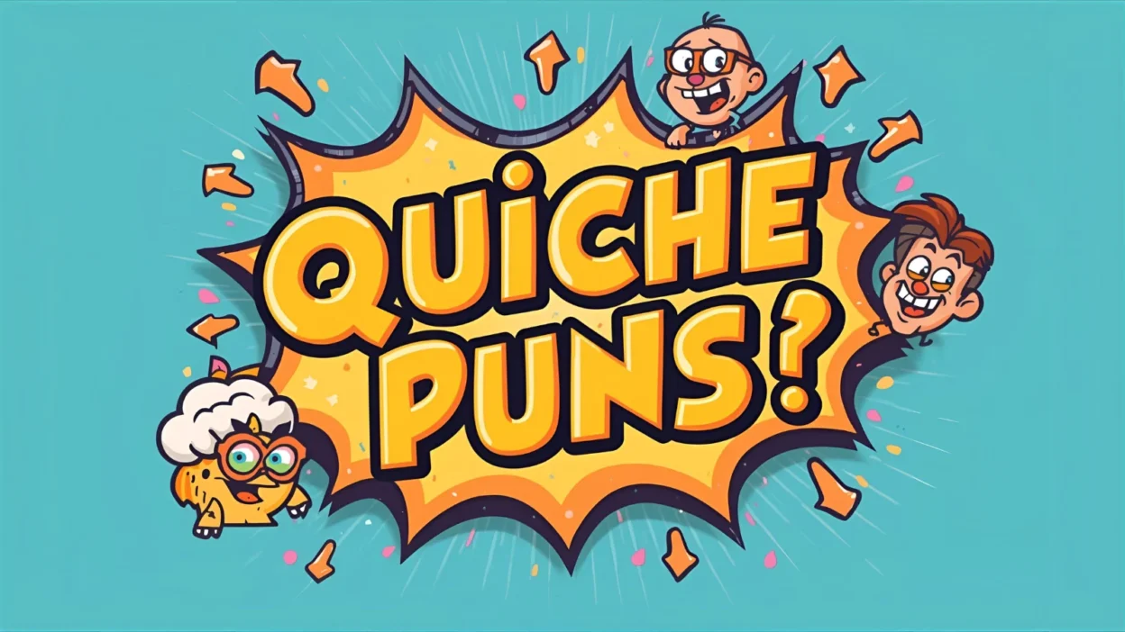 Quiche puns