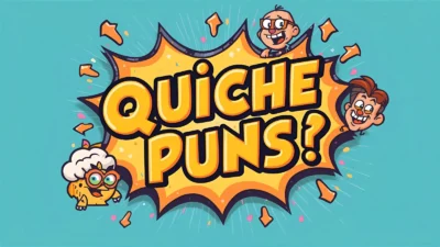 Quiche puns