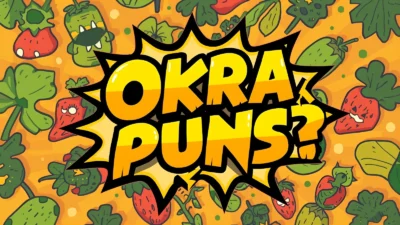 Okra puns